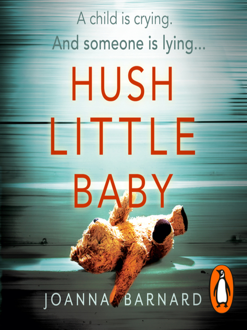 Title details for Hush Little Baby by Joanna Barnard - Available